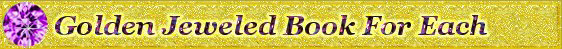 Golden Jeweled Book for each of YAHUVEH'S Children